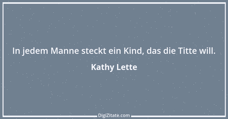 Zitat von Kathy Lette 18