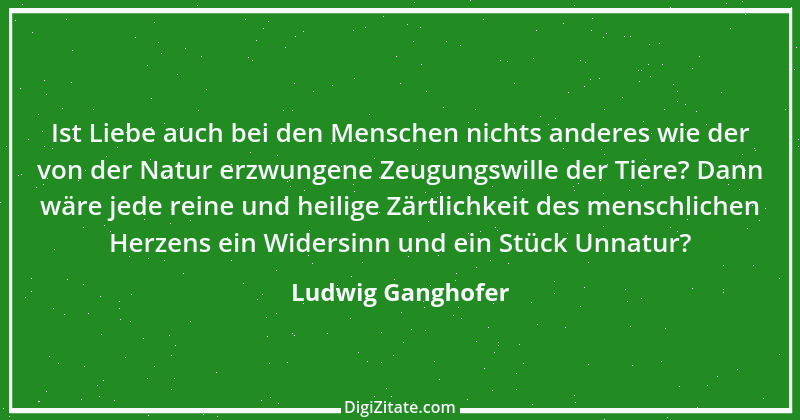 Zitat von Ludwig Ganghofer 6