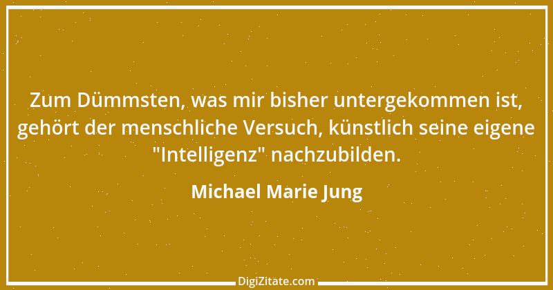 Zitat von Michael Marie Jung 48