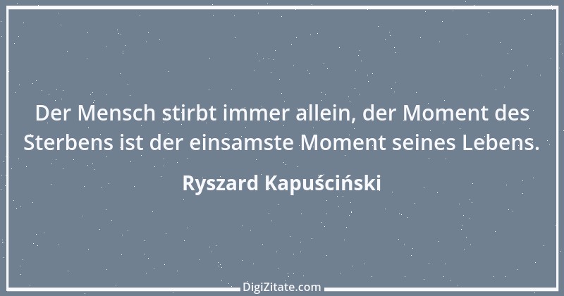 Zitat von Ryszard Kapuściński 14