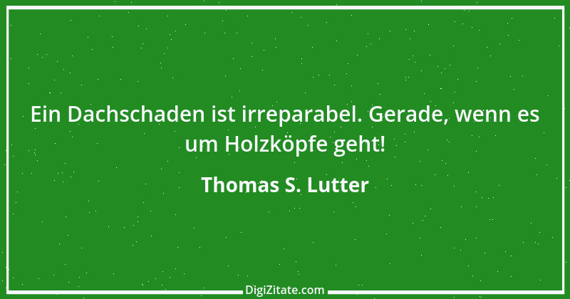 Zitat von Thomas S. Lutter 187