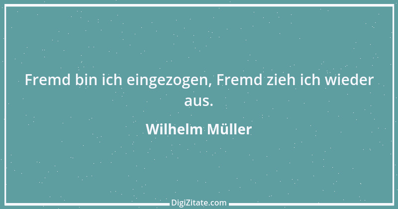 Zitat von Wilhelm Müller 58