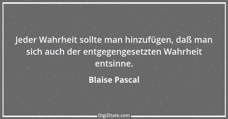 Zitat von Blaise Pascal 15