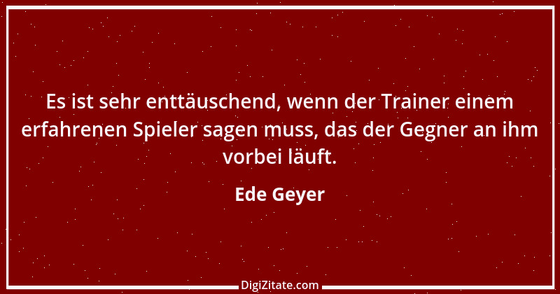 Zitat von Ede Geyer 3