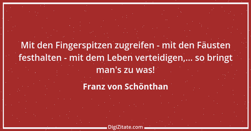 Zitat von Franz von Schönthan 4