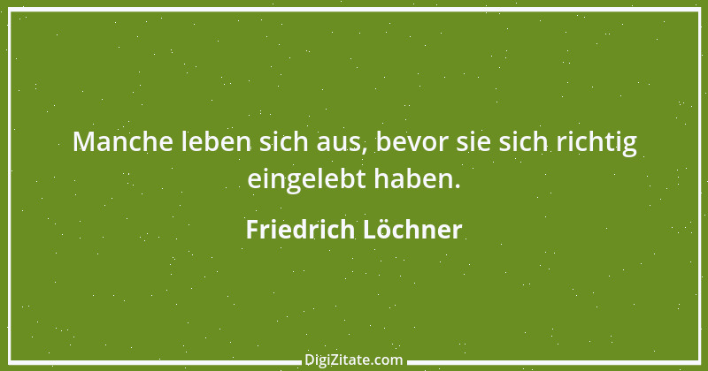 Zitat von Friedrich Löchner 34