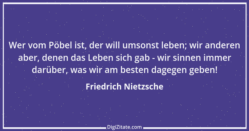 Zitat von Friedrich Nietzsche 419