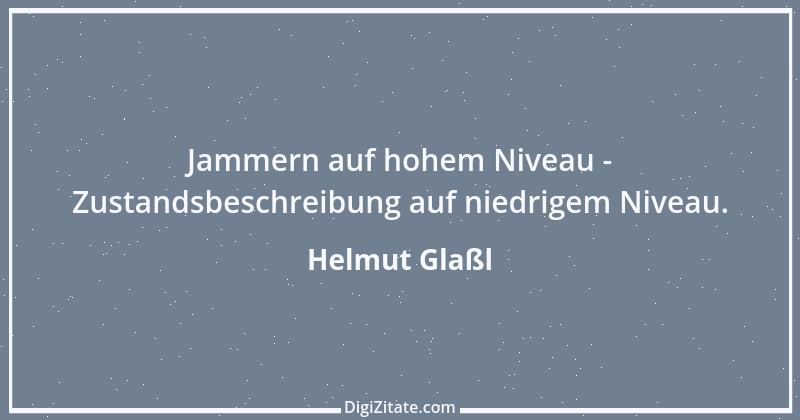 Zitat von Helmut Glaßl 434