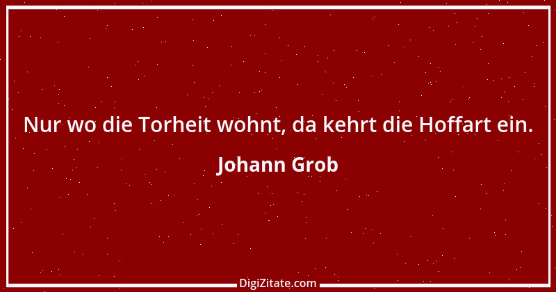 Zitat von Johann Grob 1