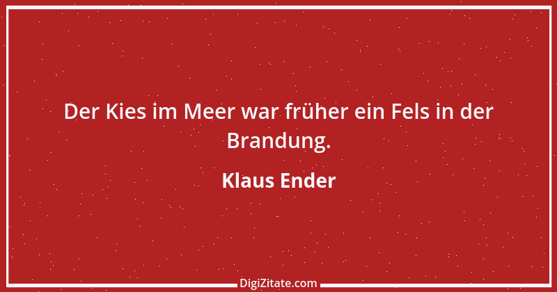 Zitat von Klaus Ender 155