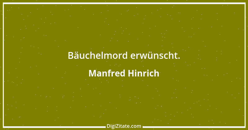 Zitat von Manfred Hinrich 2656