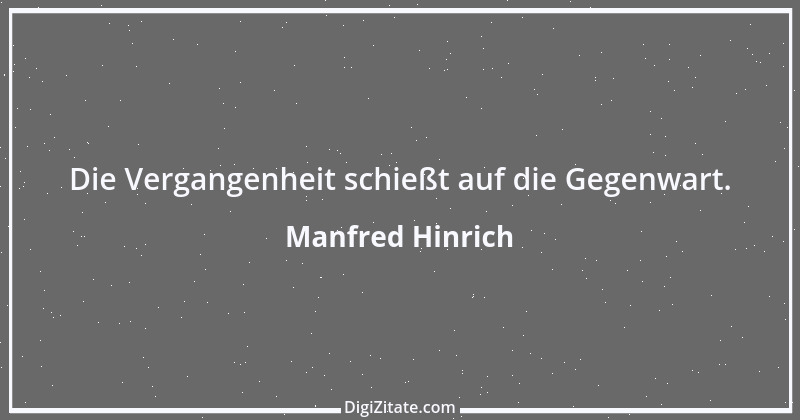 Zitat von Manfred Hinrich 3656