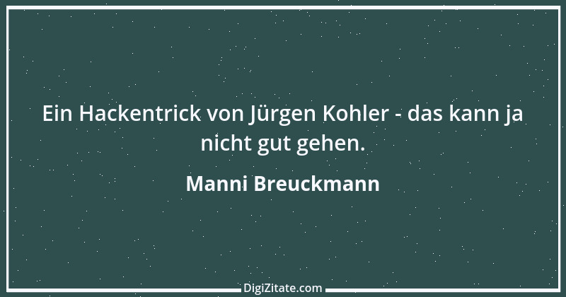 Zitat von Manni Breuckmann 3