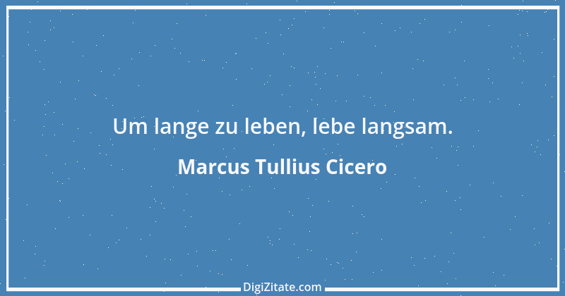 Zitat von Marcus Tullius Cicero 406