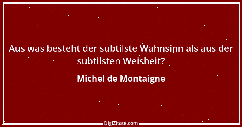 Zitat von Michel de Montaigne 170