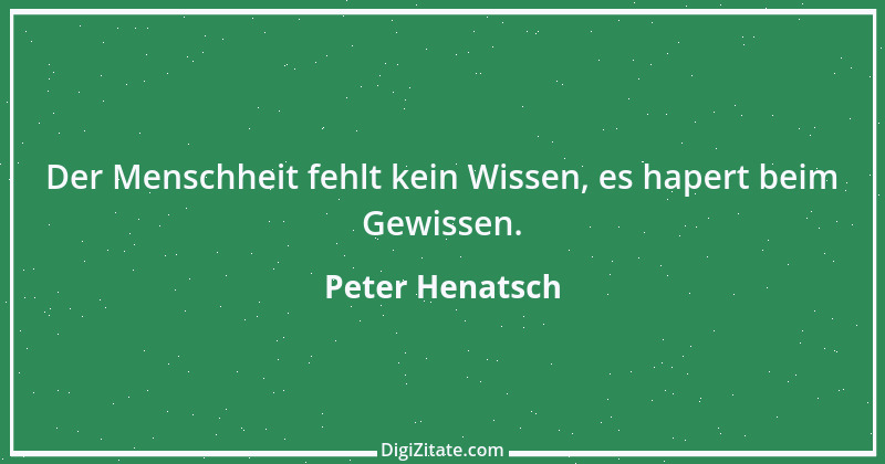 Zitat von Peter Henatsch 8