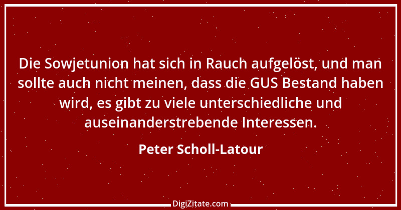 Zitat von Peter Scholl-Latour 6