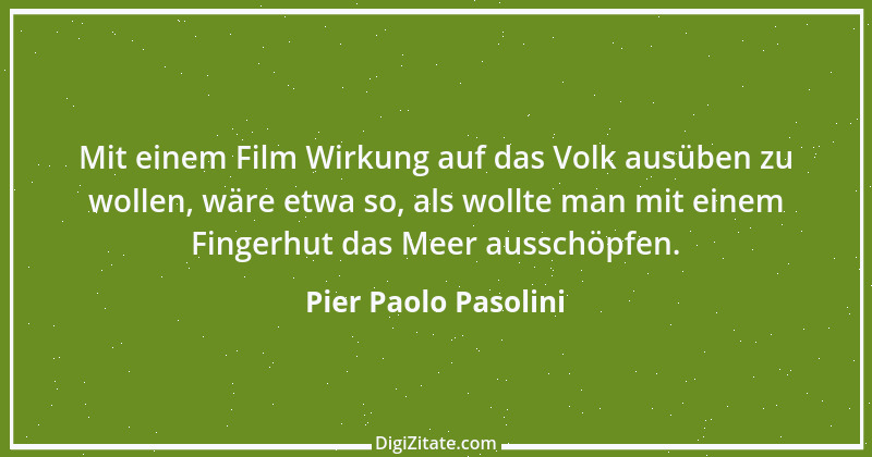 Zitat von Pier Paolo Pasolini 1