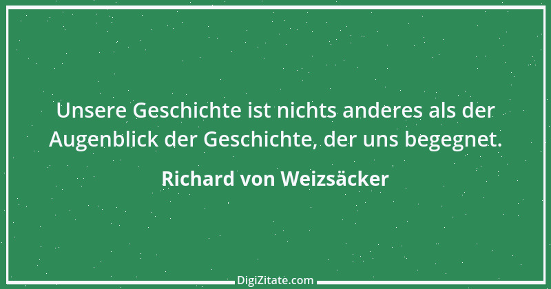 Zitat von Richard von Weizsäcker 172