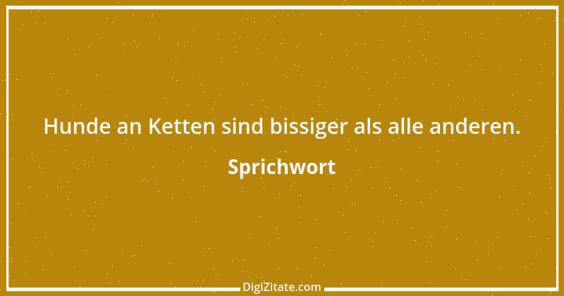 Zitat von Sprichwort 10474