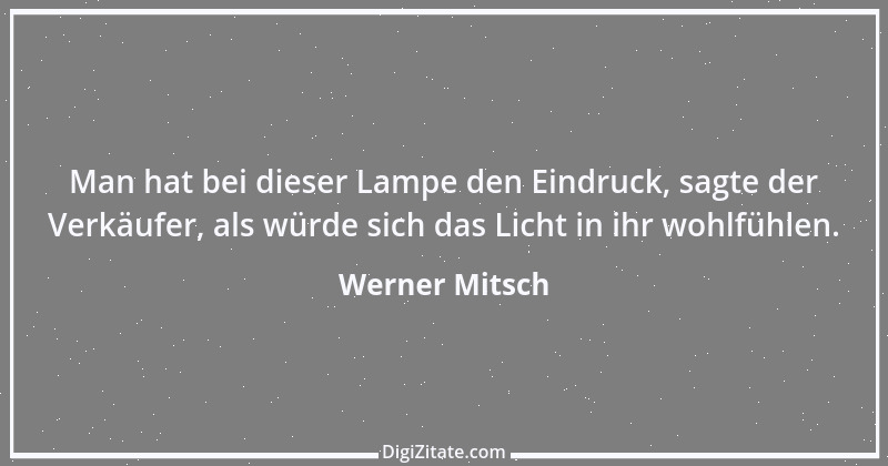 Zitat von Werner Mitsch 186