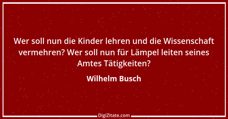 Zitat von Wilhelm Busch 34