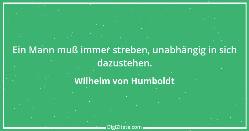 Zitat von Wilhelm von Humboldt 32