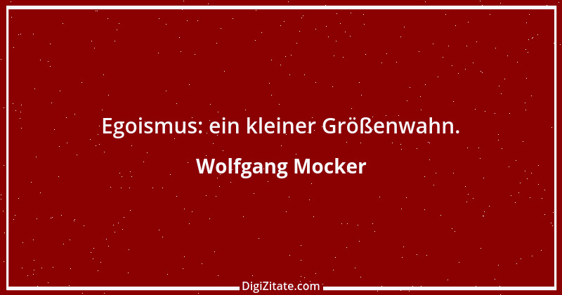 Zitat von Wolfgang Mocker 503