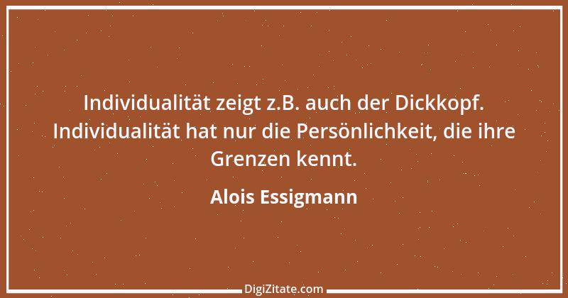 Zitat von Alois Essigmann 96