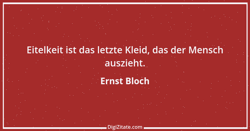 Zitat von Ernst Bloch 7