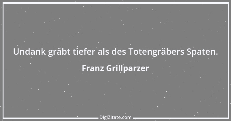 Zitat von Franz Grillparzer 329