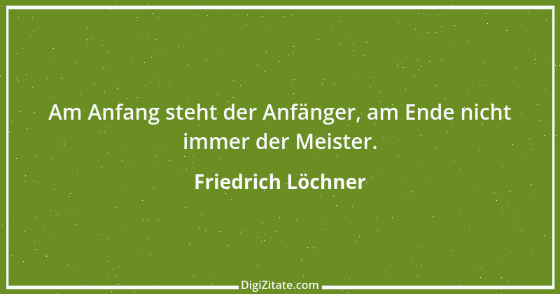 Zitat von Friedrich Löchner 35