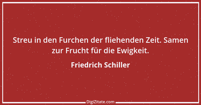 Zitat von Friedrich Schiller 1000