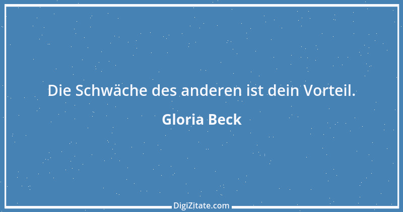 Zitat von Gloria Beck 3