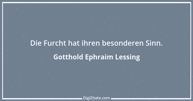 Zitat von Gotthold Ephraim Lessing 405