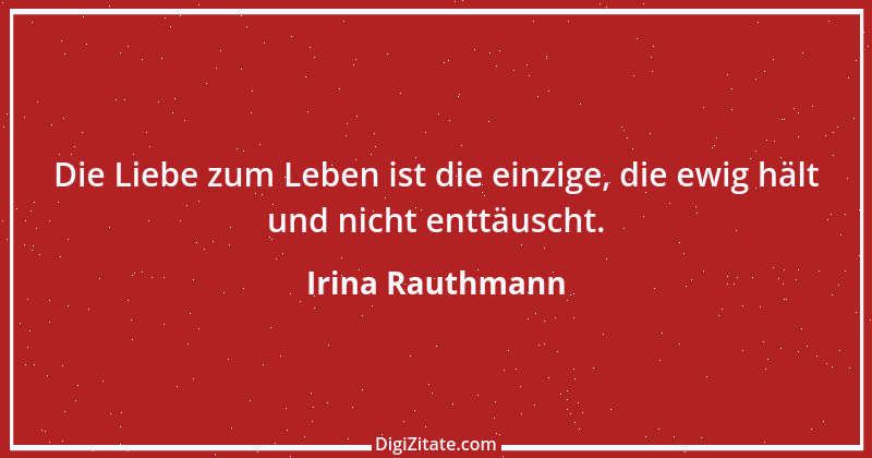 Zitat von Irina Rauthmann 10