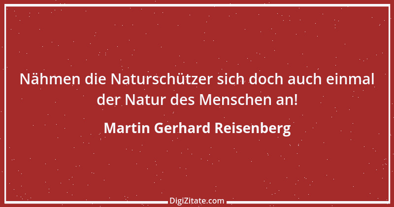 Zitat von Martin Gerhard Reisenberg 2798