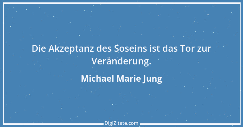 Zitat von Michael Marie Jung 50