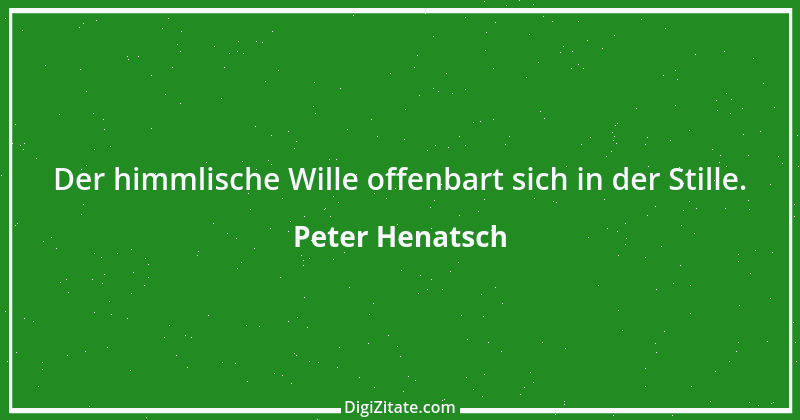 Zitat von Peter Henatsch 9