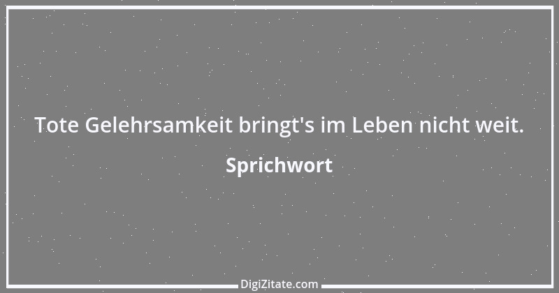 Zitat von Sprichwort 10475