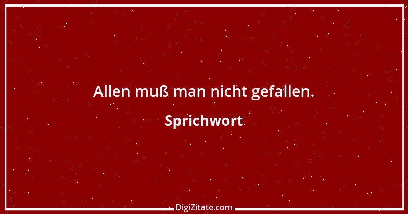 Zitat von Sprichwort 7475