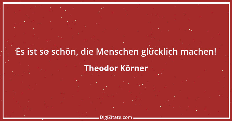 Zitat von Theodor Körner 30