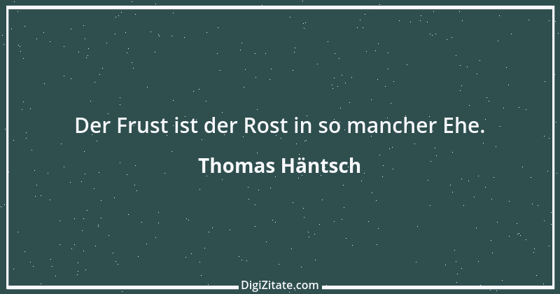 Zitat von Thomas Häntsch 58