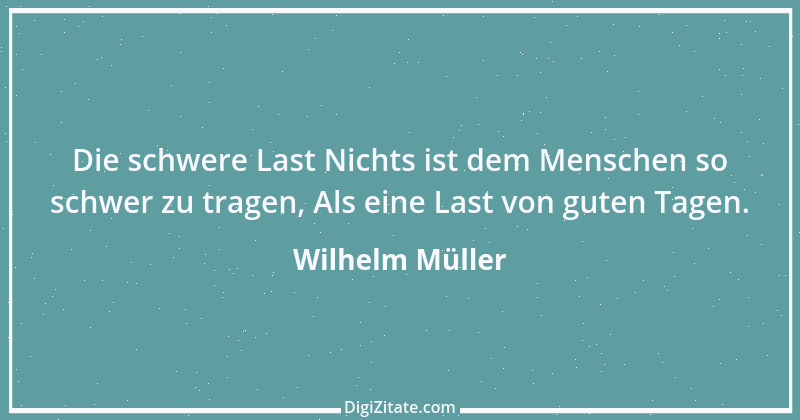 Zitat von Wilhelm Müller 60