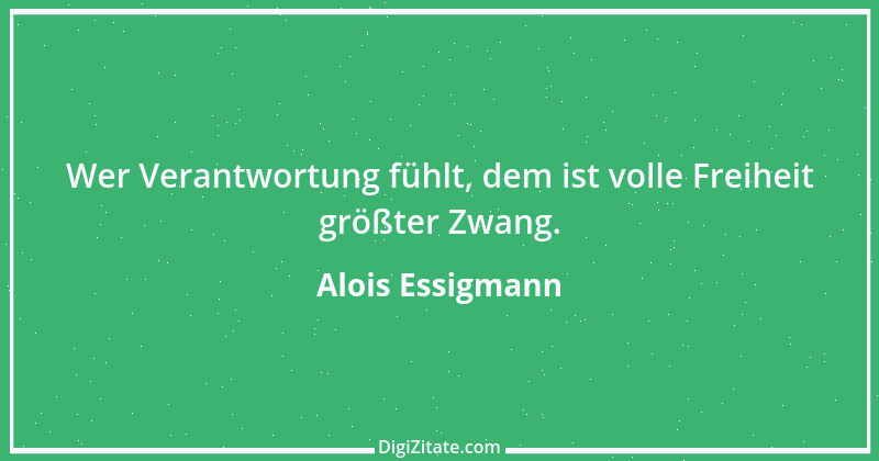 Zitat von Alois Essigmann 97