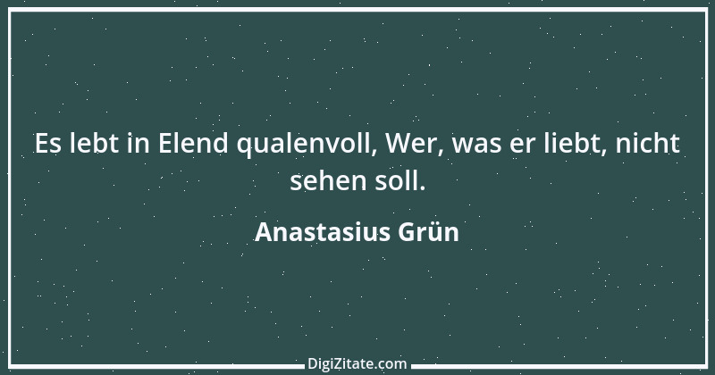 Zitat von Anastasius Grün 44