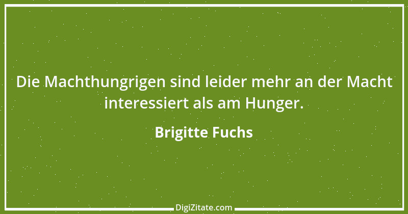 Zitat von Brigitte Fuchs 174