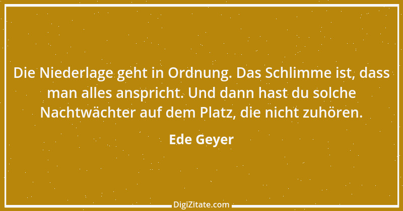 Zitat von Ede Geyer 5