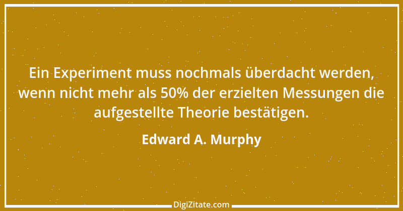 Zitat von Edward A. Murphy 11