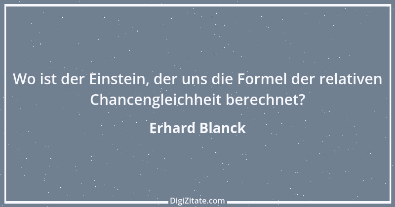 Zitat von Erhard Blanck 39